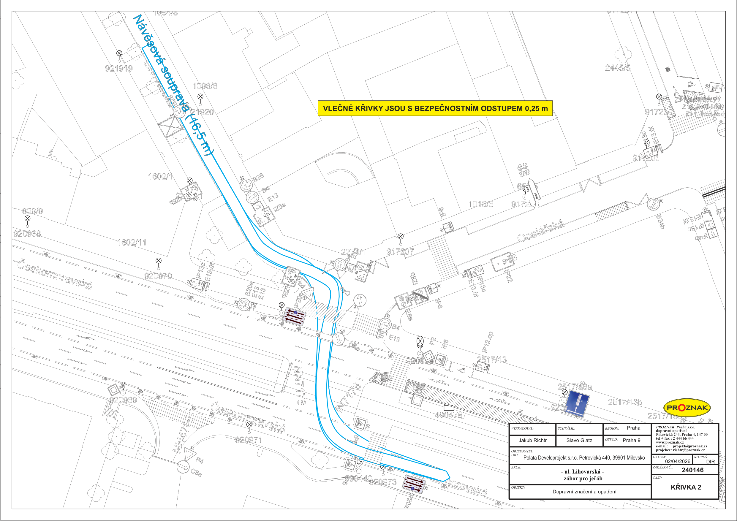 Situační nákres dopravního značení a záboru pro jeřáb v ulici Lihovarská, Praha 9. Dokument obsahuje: text 'VLEČNÉ KŘIVKY JSOU S BEZPEČNOSTNÍM ODSTUPEM 0,25 m', 'Návěsová souprava (16,5 m)', názvy ulic 'Českomoravská', 'Ocelářská', 'Lihovarská'. V pravém dolním rohu je tabulka s informacemi: Vypracoval: Jakub Richtr, Schválil: Slavo Glatz, Region: Praha, Obvod: Praha 9, Objednatel: Polata Developrojekt s.r.o., Datum: 02/04/2026, Akce: ul. Lihovarská - zábor pro jeřáb, Objekt: Dopravní značení a opatření, Zakázka č.: 240146, Část: KŘIVKA 2. Dále obsahuje kontaktní údaje firmy PROZNAK Praha s.r.o.