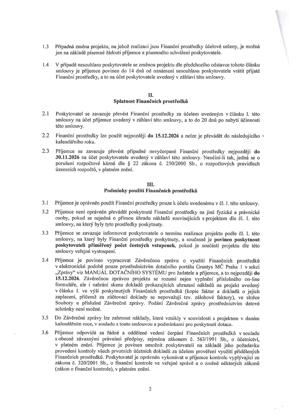 Strana 2 smlouvy o poskytnutí finančních prostředků. Obsahuje články: 1.3 (změna projektu), 1.4 (nesouhlas poskytovatele), II. Splatnost finančních prostředků (body 2.1-2.3, termíny 15.12.2026 a 30.11.2026), III. Podmínky použití finančních prostředků (body 3.1-3.6, povinnosti příjemce, termín odevzdání závěrečné zprávy 15.12.2026, odkaz na zákon č. 563/1991 Sb. a 320/2001 Sb.).