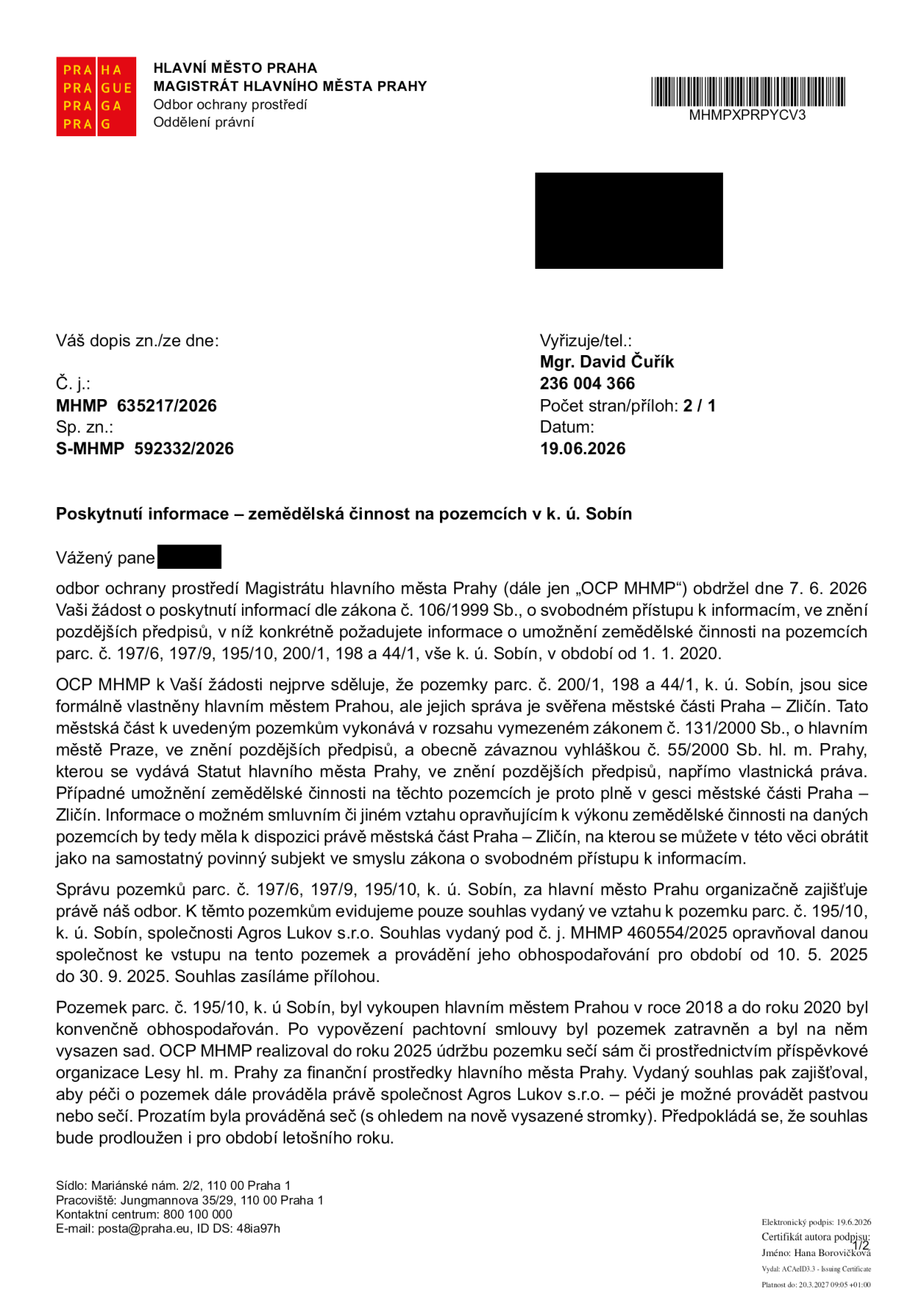 Úřední dopis Magistrátu hlavního města Prahy (odbor ochrany prostředí) ze dne 19.06.2026, č.j. MHMP 635217/2026, týkající se poskytnutí informací o zemědělské činnosti na pozemcích v k.ú. Sobín. Dopis uvádí, že pozemky parc. č. 200/1, 198 a 44/1 spravuje městská část Praha – Zličín. Pozemky parc. č. 197/6, 197/9 a 195/10 spravuje odbor ochrany prostředí MHMP. K pozemku parc. č. 195/10 byl vydán souhlas pro společnost Agros Lukov s.r.o. pro období 10. 5. 2025 až 30. 9. 2025 za účelem údržby (pastva nebo seč).