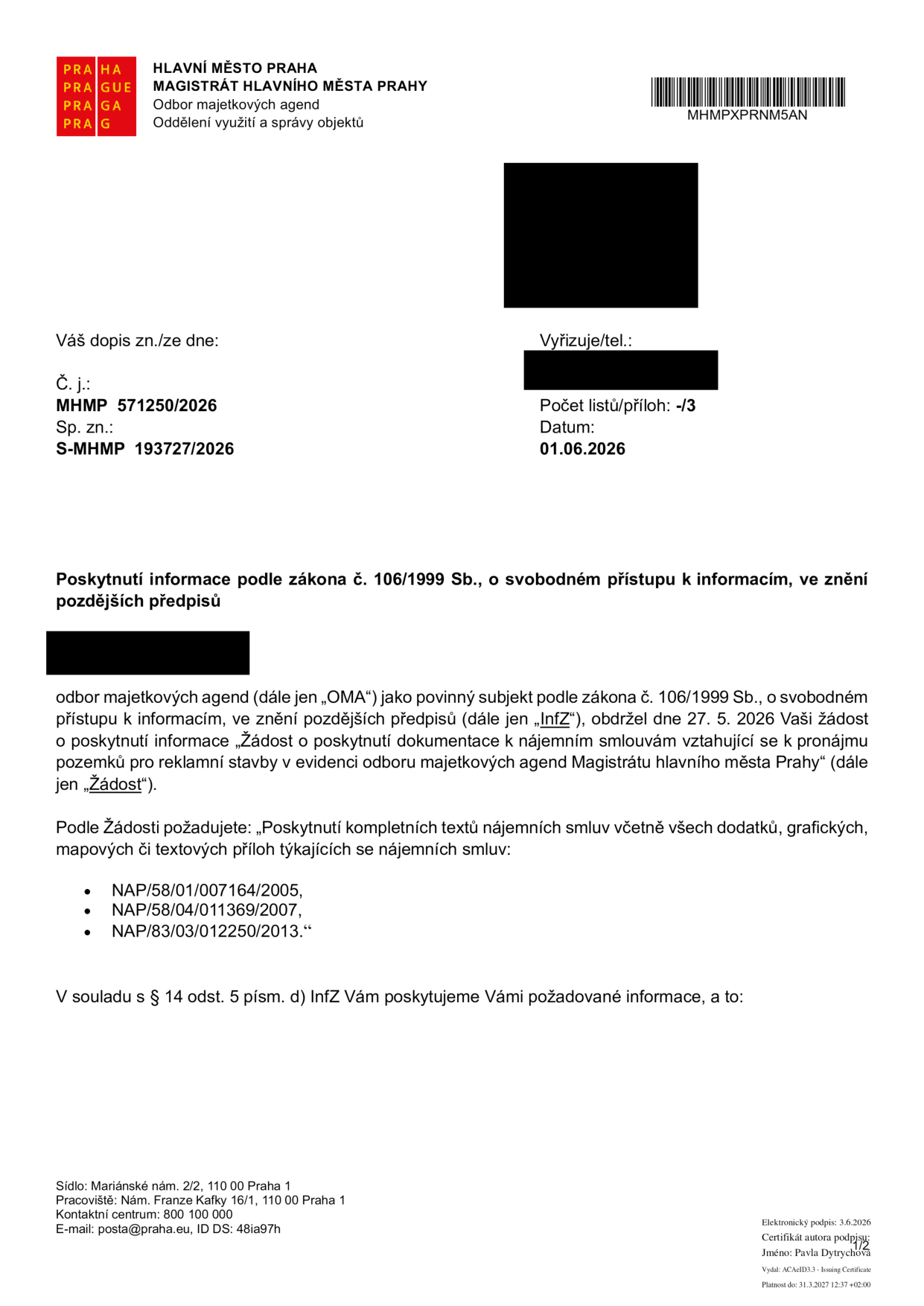 Úřední dokument Magistrátu hlavního města Prahy, Odbor majetkových agend, č. j. MHMP 571250/2026, sp. zn. S-MHMP 193727/2026, datum 01.06.2026. Předmětem je poskytnutí informací podle zákona č. 106/1999 Sb. (InfZ) na základě žádosti ze dne 27. 5. 2026. Žádost se týká poskytnutí kompletních textů nájemních smluv včetně dodatků a příloh pro pozemky pro reklamní stavby s evidenčními čísly: NAP/58/01/007164/2005, NAP/58/04/011369/2007 a NAP/83/03/012250/2013.