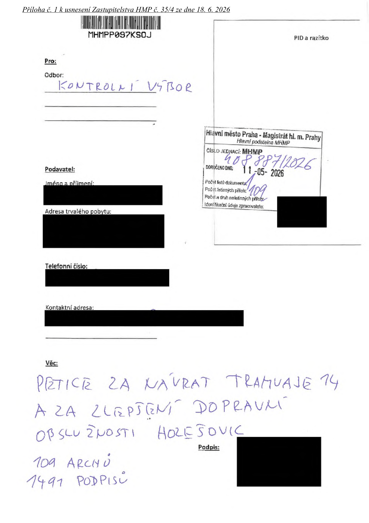 Úřední dokument: Příloha č. 1 k usnesení Zastupitelstva HMP č. 35/4 ze dne 18. 6. 2026. Adresát: Kontrolní výbor. Razítko podatelny Magistrátu hl. m. Prahy: Číslo jednací MHMP 408887/2026, doručeno dne 11-05-2026, počet listů dokumentu 109. Věc: Petice za návrat tramvaje 14 a za zlepšení dopravní obslužnosti Holešovic. Dokument obsahuje 109 archů a 1491 podpisů.
