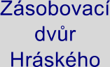 Zásobovací dvůr Hráského