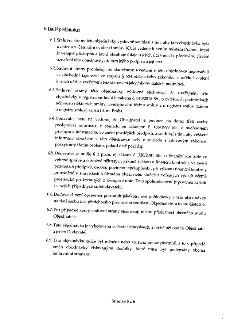 6. Další podmínky: 6.1. Smluvní strany této objednávky výslovně souhlasí s tím, aby tato objednávka byla uvedena v Centrální evidenci smluv (CES) vedené hlavní…