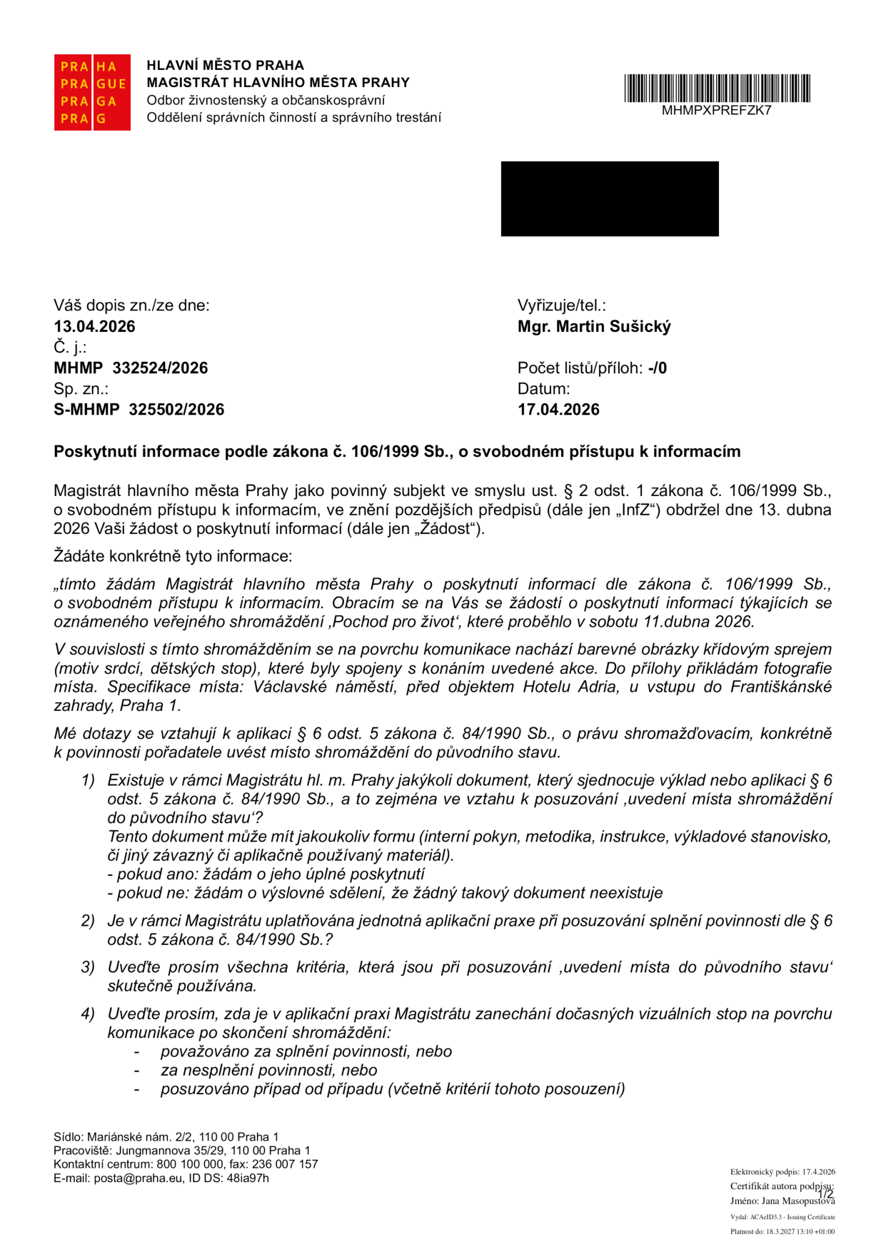 Úřední dokument Magistrátu hlavního města Prahy, odbor živnostenský a občanskoprávní, ze dne 17.04.2026. Předmětem je poskytnutí informace podle zákona č. 106/1999 Sb. na základě žádosti ze dne 13.04.2026 týkající se shromáždění 'Pochod pro život' konaného 11.04.2026 na Václavském náměstí v Praze. Žadatel se dotazuje na výklad a aplikaci § 6 odst. 5 zákona č. 84/1990 Sb. o právu shromažďovacím, konkrétně na povinnost pořadatele uvést místo shromáždění do původního stavu v souvislosti s kresbami křídovým sprejem na povrchu komunikace.