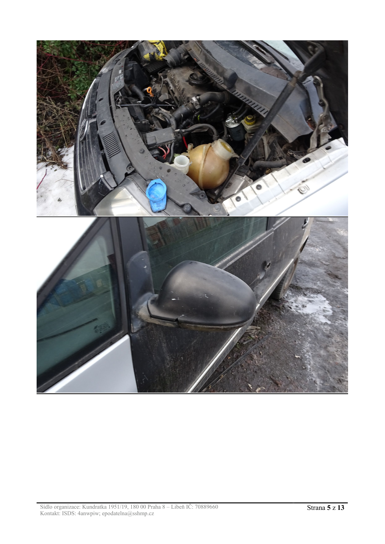 Fotografie poškozeného vozidla, pravděpodobně jako doklad v rámci správního řízení.