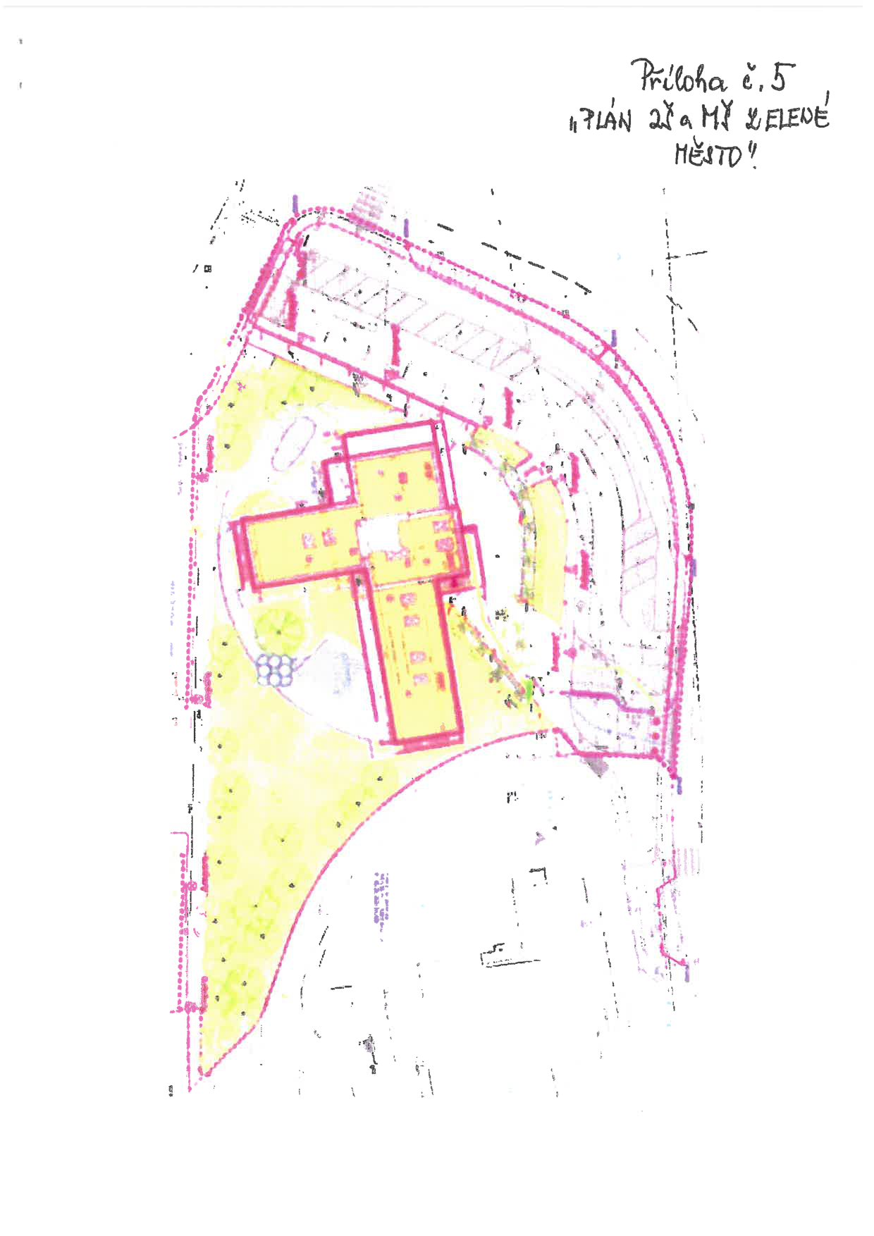 Situační plán stavby označený jako 'Příloha č. 5' s názvem 'PLÁN ZŠ a MŠ ZELENÉ MĚSTO'. Mapa zobrazuje půdorys budovy ve tvaru kříže umístěný na pozemku s vyznačenými plochami zeleně a okolními komunikacemi.