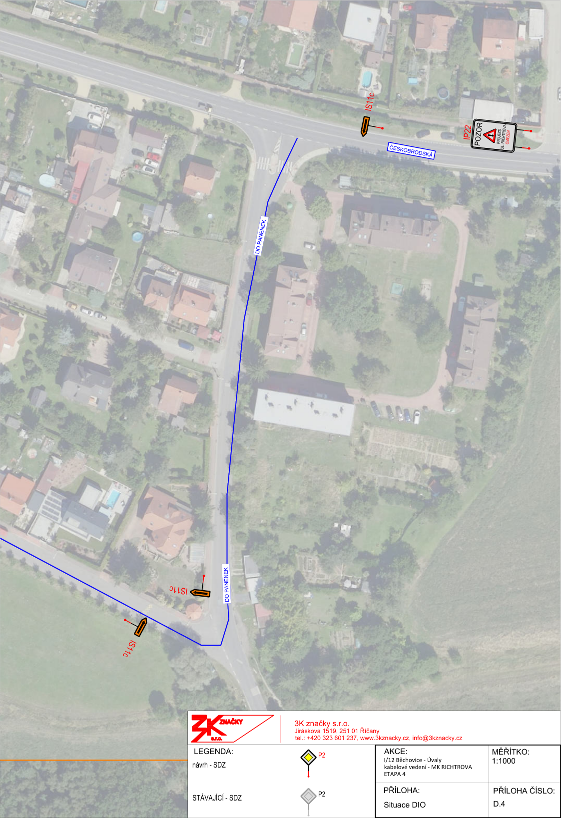 Situační nákres dopravního značení (DIO) pro akci 'I/12 Běchovice - Úvaly, kabelové vedení - MK RICHTROVA, ETAPA 4'. Mapa zobrazuje umístění dopravních značek (IS11c, IP22) v ulici Do Panenek a na křižovatce s ulicí Českobrodská. Informace o zhotoviteli: 3K značky s.r.o., Jiráskova 1519, 251 01 Říčany, tel.: +420 323 601 237, www.3kznacky.cz, info@3kznacky.cz. Legenda značek: P2 (hlavní pozemní komunikace). Měřítko: 1:1000. Příloha číslo: D.4.