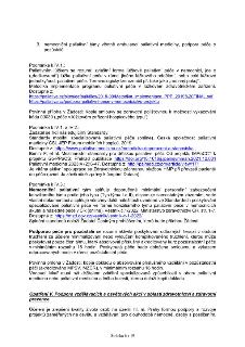 Text dokumentu obsahuje podmínky pro poskytování paliativní péče: 3. Nemocniční paliativní týmy včetně ambulancí paliativní medicíny, podpora péče o pozůstalé.…