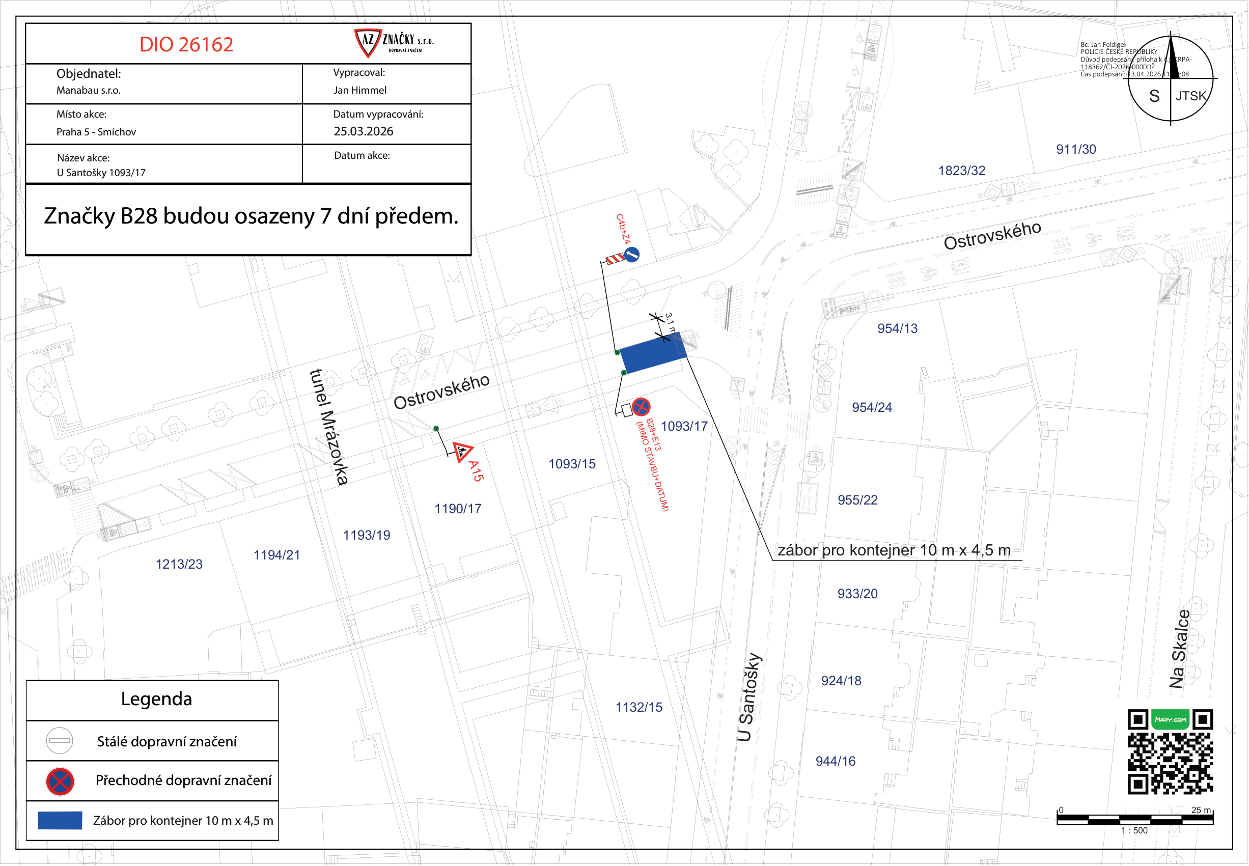 Projekt DIO 26162 pro zábor pro kontejner (10 m x 4,5 m) v ulici U Santošky 1093/17, Praha 5 - Smíchov. Objednatel: Manabau s.r.o., vypracoval: Jan Himmel, datum vypracování: 25.03.2026. Dokument obsahuje situační nákres dopravního značení (značky B28 budou osazeny 7 dní předem). Legenda: Stálé dopravní značení, Přechodné dopravní značení, Zábor pro kontejner 10 m x 4,5 m.