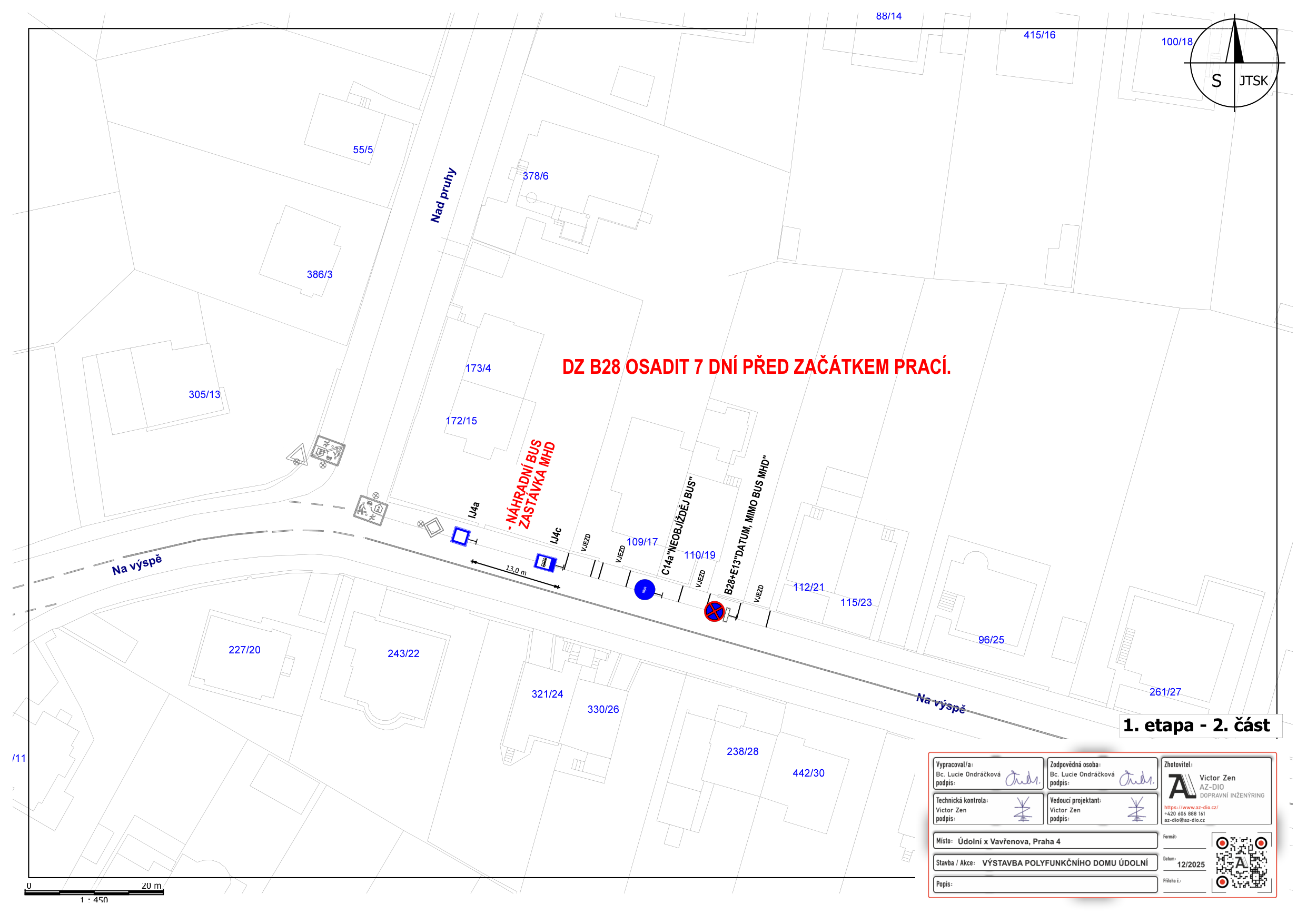 Situační nákres dopravního značení pro 1. etapu výstavby polyfunkčního domu v ulici Na výspě.