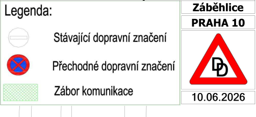 Legenda k plánu dopravního značení: Stávající dopravní značení (symbol značky zákaz vjezdu), Přechodné dopravní značení (symbol značky zákaz zastavení), Zábor komunikace (symbol zelené šrafované plochy). Lokalita: Záběhlice, Praha 10. Datum platnosti: 10.06.2026.