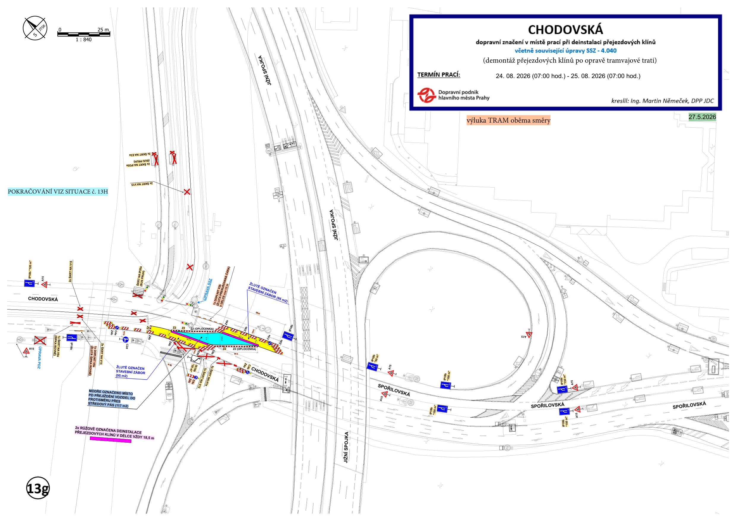 Plán dopravního značení pro lokalitu Chodovská, Praha. Předmět: Dopravní značení v místě prací při deinstalaci přejezdových klínů včetně související úpravy SSZ - 4.040 (demontáž přejezdových klínů po opravě tramvajové trati). Termín prací: 24. 08. 2026 (07:00 hod.) - 25. 08. 2026 (07:00 hod.). Poznámka: Výluka TRAM oběma směry. Dokument obsahuje situační nákres dopravního značení, vyznačení stavebních záborů (žlutě a modře označená místa), deinstalaci přejezdových klínů a směrování dopravy. Kreslil: Ing. Martin Němeček, DPP JDC. Datum: 27.5.2026. Označení výkresu: 13g.