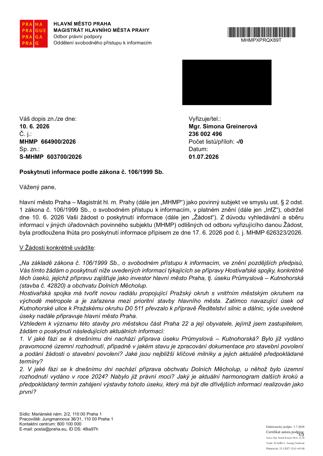 Úřední dokument Hlavního města Prahy, Magistrátu hl. m. Prahy, Odboru právní podpory, Oddělení svobodného přístupu k informacím. Číslo jednací: MHMP 664900/2026, spisová značka: S-MHMP 63700/2026, datum: 01.07.2026. Předmětem je poskytnutí informace podle zákona č. 106/1999 Sb. na základě žádosti ze dne 10. 6. 2026. Žádost se týká přípravy Hostivařské spojky, konkrétně úseku Průmyslová – Kutnohorská (stavba č. 42820) a obchvatu Dolních Měcholup. Žadatel se dotazuje na fázi přípravy, vydání územního rozhodnutí, stav dokumentace pro stavební povolení, klíčové milníky a harmonogram výstavby.