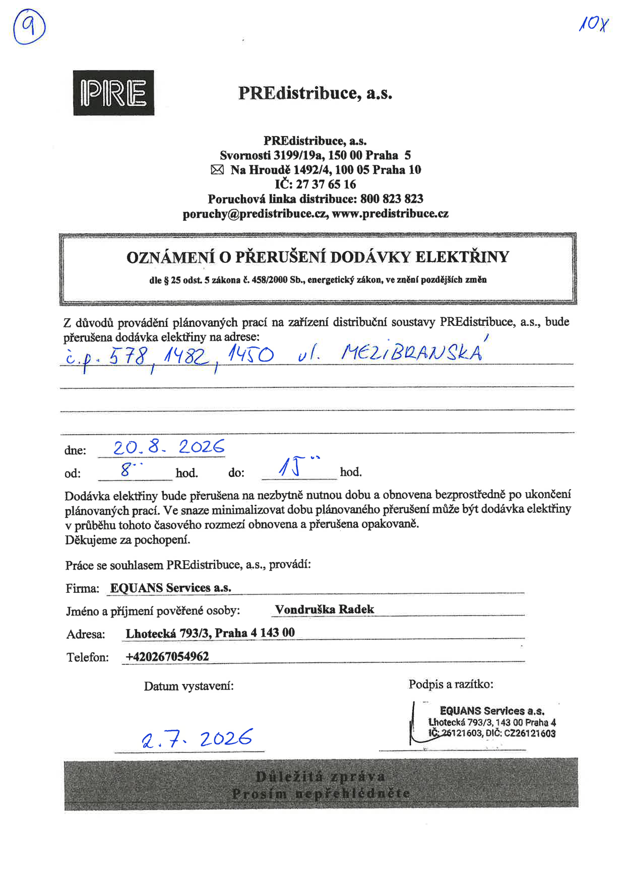 Oznámení o přerušení dodávky elektřiny společností PREdistribuce, a.s. pro adresy č.p. 578, 1482, 1450 ul. Mezibranská. K přerušení dojde dne 20. 8. 2026 od 8:00 do 15:00 hod. Práce provádí firma EQUANS Services a.s., pověřená osoba: Vondruška Radek, tel: +420267054962. Dokument byl vystaven 2. 7. 2026.