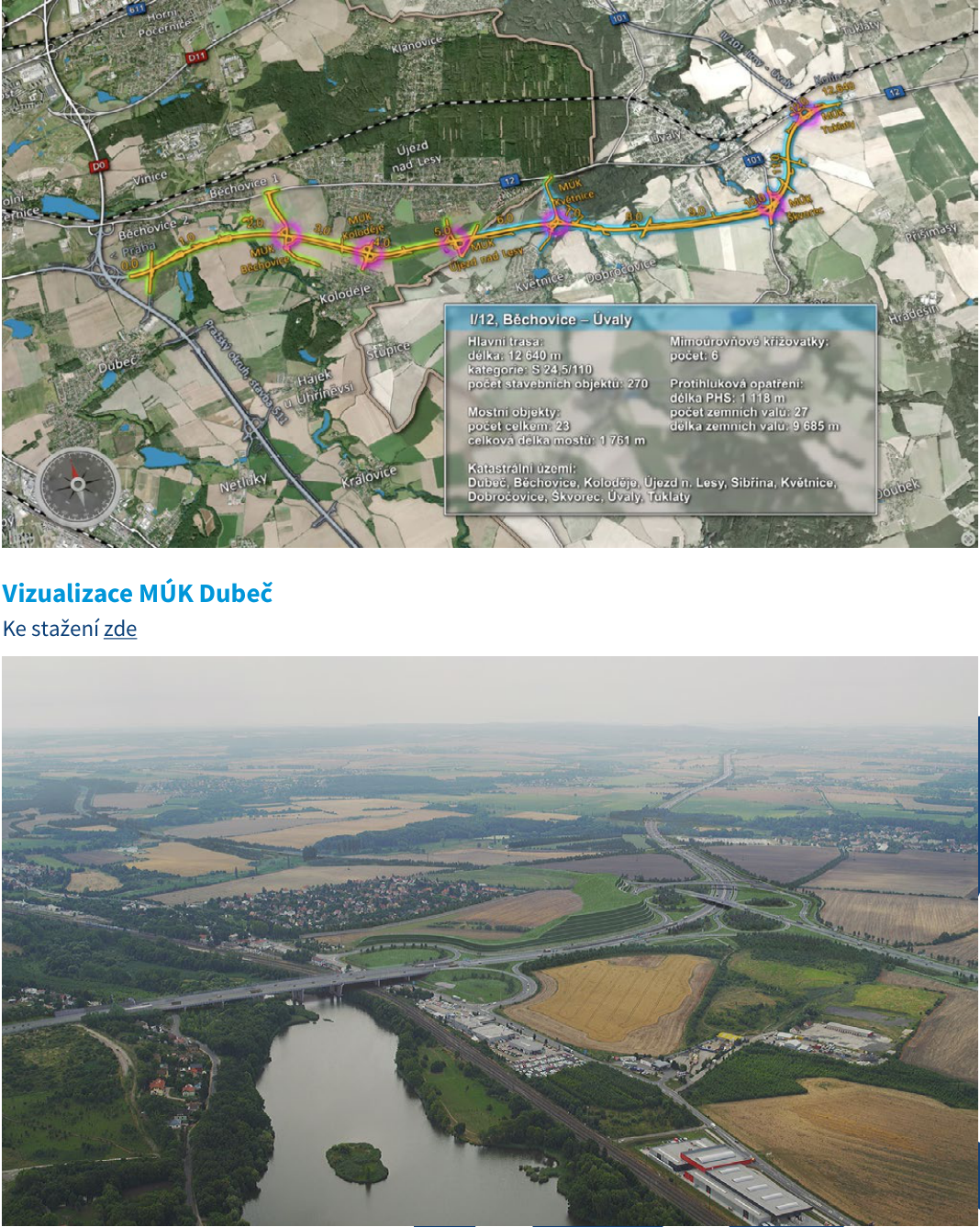 Informační materiál k projektu silnice I/12, Běchovice – Úvaly. Horní část obsahuje mapu trasy s vyznačenými mimoúrovňovými křižovatkami (MÚK) a technickými parametry: délka hlavní trasy 12 640 m, kategorie S 24,5/110, 270 stavebních objektů, 23 mostních objektů (celková délka 1 761 m), 6 mimoúrovňových křižovatek, protihluková opatření (délka PHS 1 118 m, 27 zemních valů o celkové délce 9 685 m). Katastrální území: Dubeč, Běchovice, Koloděje, Újezd n. Lesy, Sibřina, Květnice, Dobročovice, Škvorec, Úvaly, Tuklaty. Dolní část obsahuje vizualizaci MÚK Dubeč s odkazem 'Ke stažení zde'.