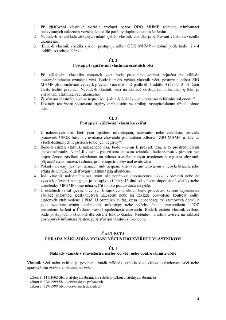 1. Při zjišťování vlastníka vozidla vychází odbor ODO MHMP zejména z informací poskytnutých nálezcem vozidla, které dle potřeby doplní vlastním šetřením.
2. Ne…