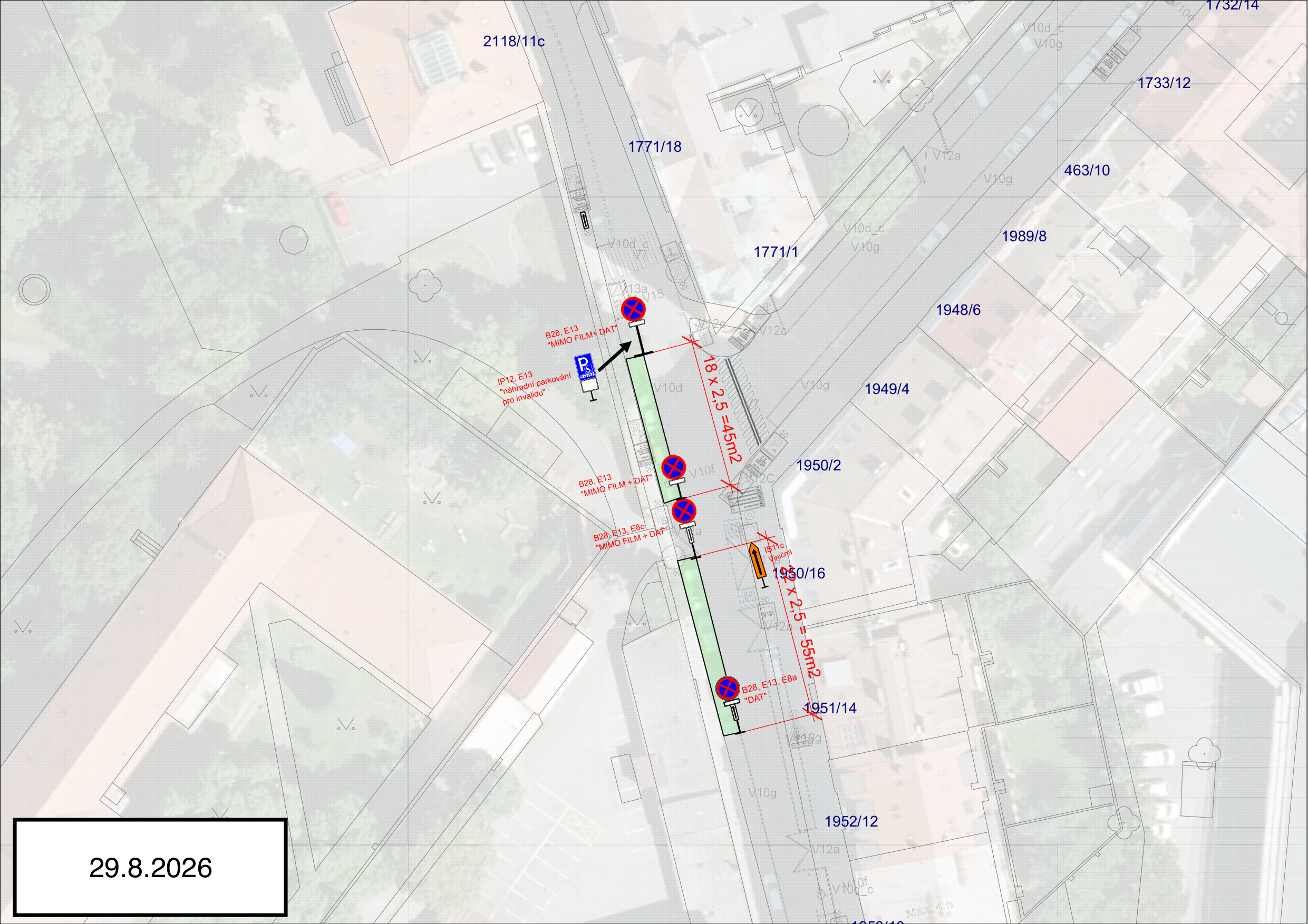 Situační nákres dopravního značení na pozemcích, datum 29.8.2026. Nákres obsahuje vyznačené plochy pro parkování a zákazy zastavení. Texty v nákresu: 'B28, E13 MIMO FILM + DAT', 'IP12, E13 náhradní parkování pro invalidu', '18 x 2,5 = 45m2', '22 x 2,5 = 55m2', 'B28, E13, E8c MIMO FILM + DAT', 'B28, E13, E8a DAT'. V mapě jsou uvedena čísla parcel: 2118/11c, 1771/18, 1771/1, 1733/12, 463/10, 1989/8, 1948/6, 1949/4, 1950/2, 1950/16, 1951/14, 1952/12.