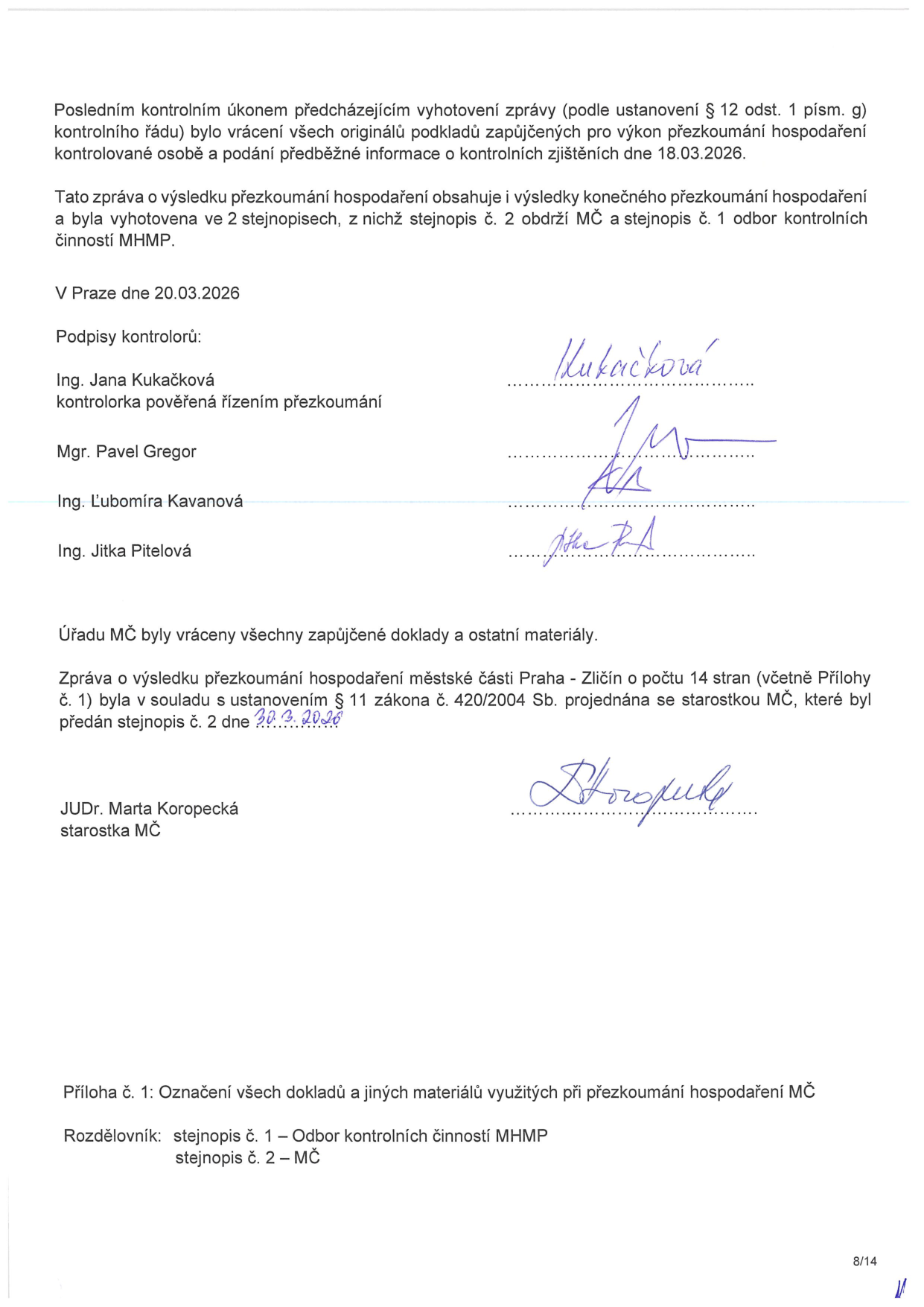 Závěrečná část zprávy o výsledku přezkoumání hospodaření městské části Praha - Zličín. Dokument obsahuje informace o ukončení kontroly, vrácení dokladů a podpisy kontrolorů (Ing. Jana Kukačková, Mgr. Pavel Gregor, Ing. Ľubomíra Kavanová, Ing. Jitka Pitelová) a starostky MČ (JUDr. Marta Koropecká). Datum vyhotovení: 20.03.2026. Datum projednání: 30.03.2026. Zpráva má 14 stran včetně Přílohy č. 1.