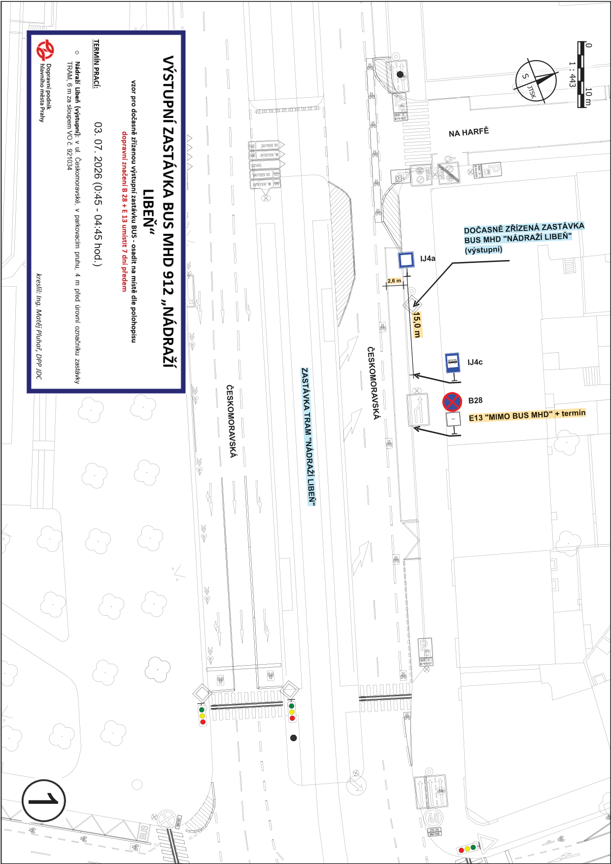 Situační nákres pro dočasné zřízení výstupní zastávky MHD 'Nádraží Libeň'. Termín prací: 03. 07. 2026 (0:45 - 04:45 hod.). Místo: ul. Českomoravská, v parkovacím pruhu, 4 m před úrovní označníku zastávky TRAM, 6 m za sloupem VO č. 921034. Obsahuje dopravní značení B28 (zákaz zastavení) a E13 (dodatková tabulka 'MIMO BUS MHD' + termín). Kreslil: Ing. Matěj Pluhař, DPP JDC.