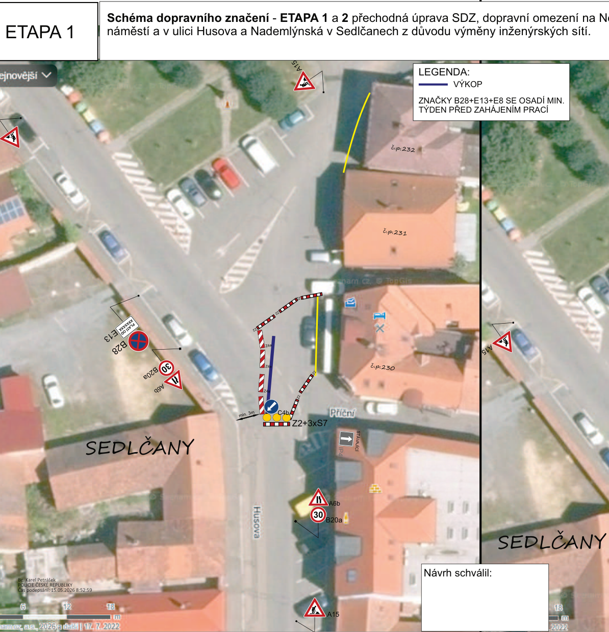 Schéma dopravního značení - ETAPA 1 a 2, přechodná úprava SDZ, dopravní omezení na náměstí a v ulici Husova a Nademlýnská v Sedlčanech z důvodu výměny inženýrských sítí. Legenda: modrá čára značí výkop. Značky B28+E13+E8 se osadí minimálně týden před zahájením prací. V mapě jsou vyznačeny dopravní značky (A15, B28, E13, B20a, A6b, C4b, IP4) a zábrany (Z2, Z4). Uvedeno jméno Bc. Karel Petrášek, Policie České republiky, čas podepsání 15.05.2026 8:52:59.