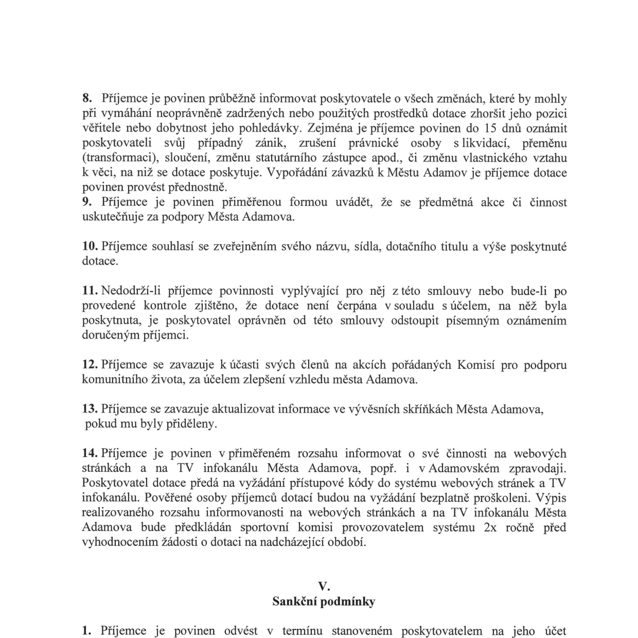 Výňatek ze smlouvy o poskytnutí dotace, obsahující body 8 až 14 a nadpis části V. Sankční podmínky. Body specifikují povinnosti příjemce dotace: informování o změnách (bod 8), propagaci podpory Města Adamova (bod 9), souhlas se zveřejněním údajů (bod 10), následky porušení smlouvy (bod 11), účast na akcích komise (bod 12), aktualizaci informací na vývěskách (bod 13) a povinnost informovat o své činnosti na webu a TV infokanálu Města Adamova (bod 14).