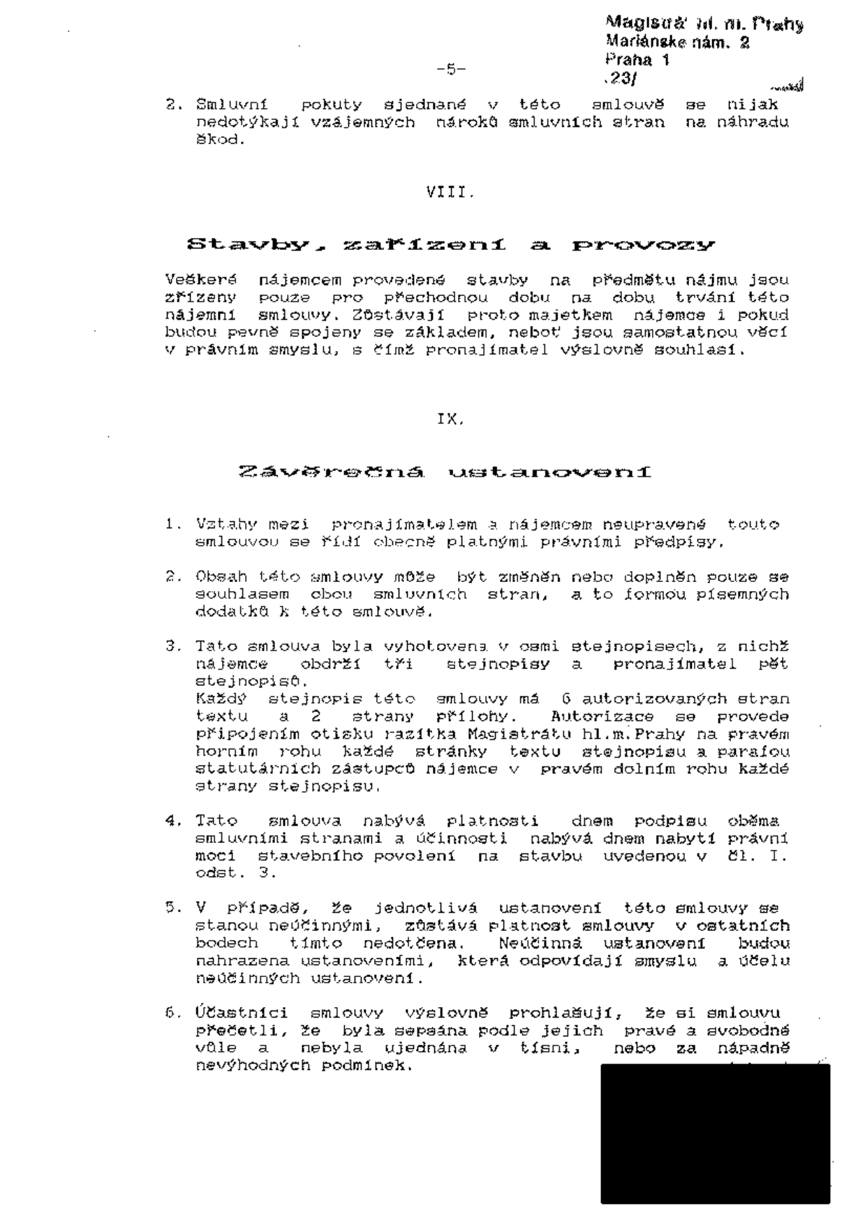 Strana 5 nájemní smlouvy uzavřené s Magistrátem hl. m. Prahy (Mariánské nám. 2, Praha 1). Obsahuje články: VIII. Stavby, zařízení a provozy (stanovuje, že stavby jsou dočasné a zůstávají majetkem nájemce) a IX. Závěrečná ustanovení (řeší změny smlouvy, počet vyhotovení, nabytí účinnosti dnem nabytí právní moci stavebního povolení, oddělitelnost ustanovení a prohlášení o svobodné vůli účastníků).