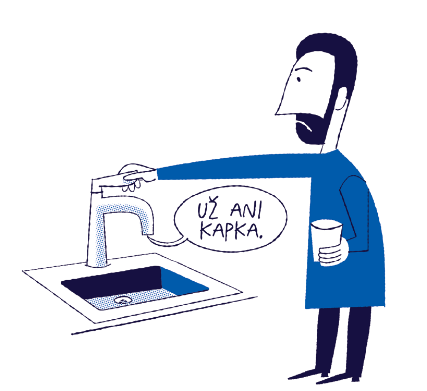 Ilustrace muže u vodovodního kohoutku, který drží prázdný kelímek. Z kohoutku vychází bublina s textem: 'UŽ ANI KAPKA.'
