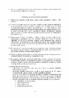 2.1 Dotace se poskytuje bezhotovostním převodem na bankovní účet příjemce do 30 dnů od podpisu veřejnoprávní smlouvy.

III.
Podmínky použití peněžních prostřed…