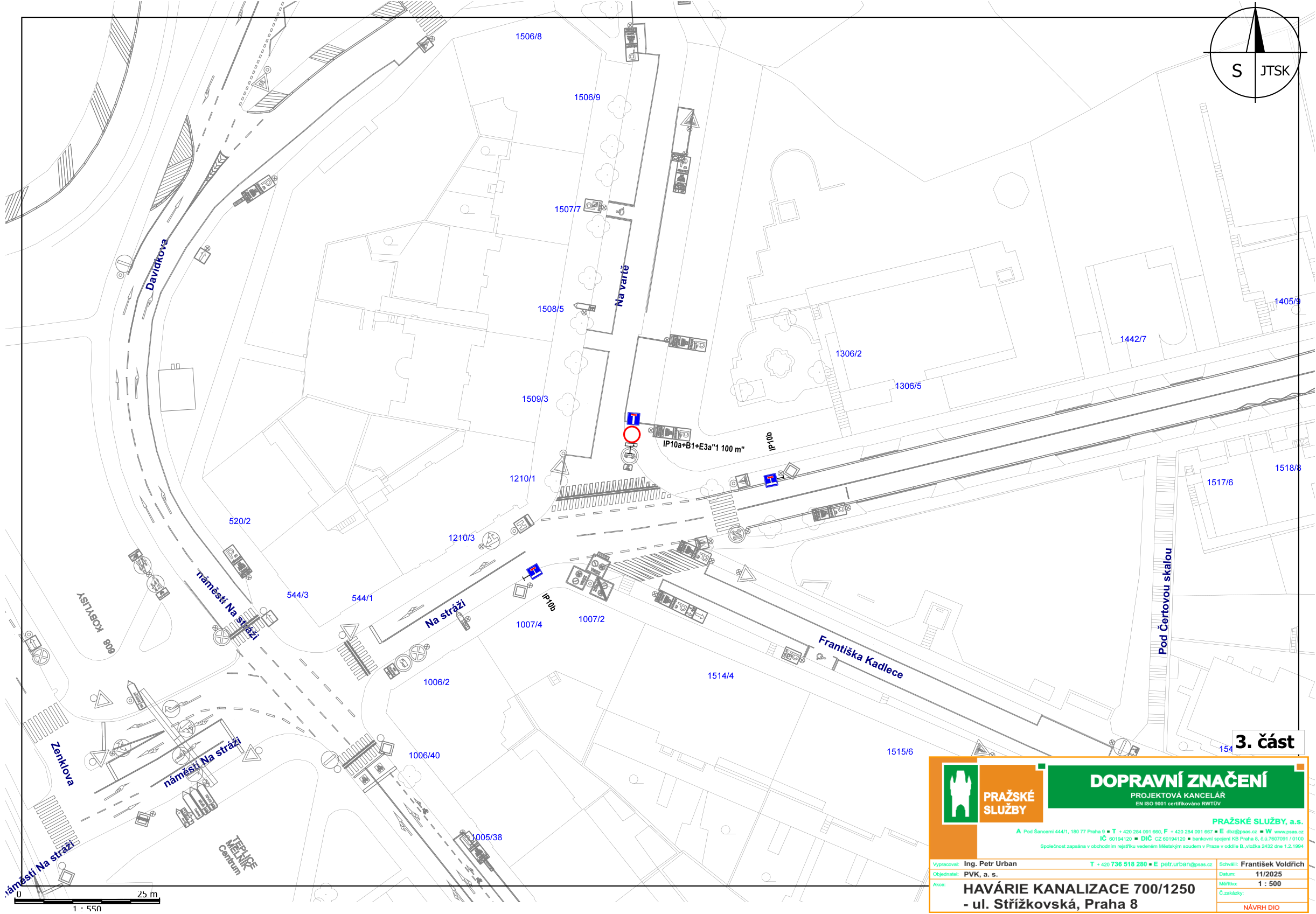 Projektová dokumentace dopravního značení pro havárii kanalizace 700/1250 v ulici Střížkovská, Praha 8. Mapa zobrazuje situaci v okolí ulic Na Stráži, Na Vartě a Františka Kadlece. Obsahuje technické značení (IP10a, B1, E3a, IP10b), parcelní čísla pozemků (např. 1506/8, 1509/3, 1006/2, 1514/4) a měřítko 1:500. V pravém dolním rohu je razítko: PRAŽSKÉ SLUŽBY, a.s., projektová kancelář, datum 11/2025, vypracoval Ing. Petr Urban, schválil František Voldřich, akce: HAVÁRIE KANALIZACE 700/1250 - ul. Střížkovská, Praha 8, 3. část.