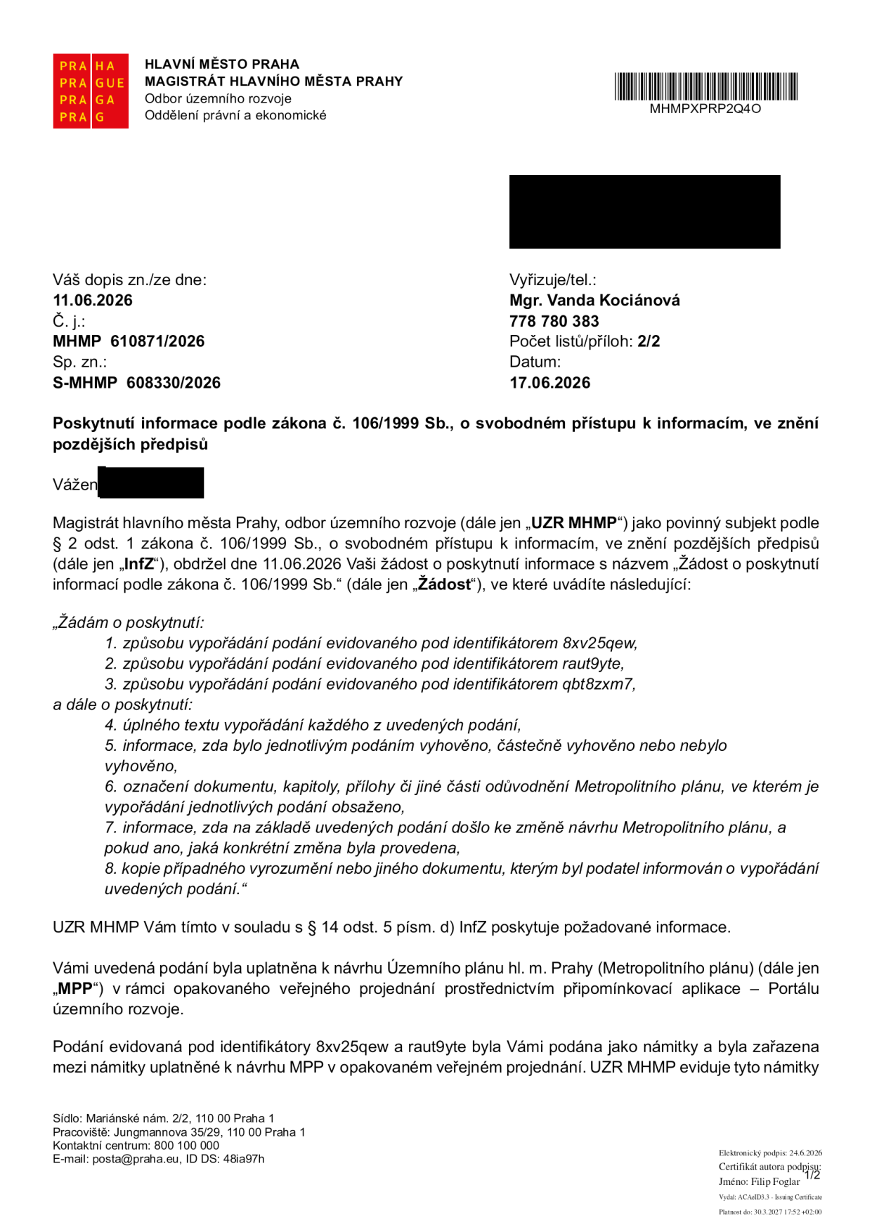 Úřední dopis Magistrátu hlavního města Prahy, odboru územního rozvoje, ze dne 17.06.2026, č. j. MHMP 610871/2026. Předmětem je poskytnutí informací podle zákona č. 106/1999 Sb. ohledně vypořádání podání (námitek) k návrhu Územního plánu hl. m. Prahy (Metropolitní plán) evidovaných pod identifikátory 8xv25qew, raut9yte a qbt8zxm7. Vyřizuje: Mgr. Vanda Kociánová, tel. 778 780 383.
