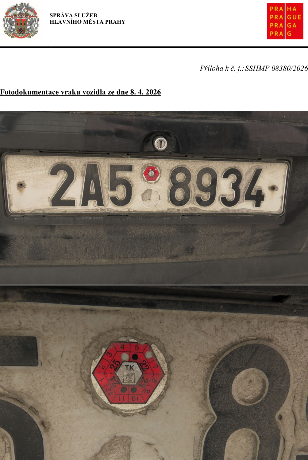 Fotodokumentace vraku vozidla ze dne 8. 4. 2026. Dokument obsahuje registrační značku vozidla '2A5 8934' s technickou kontrolní známkou (TK) s platností do roku 2025. Dokument je vydán Správou služeb hlavního města Prahy pod č. j. SSHMP 08380/2026.