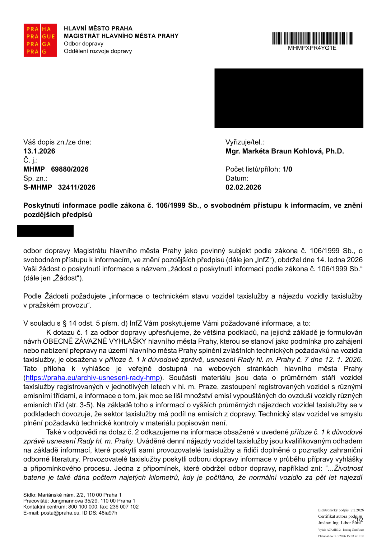 Úřední dokument Magistrátu hlavního města Prahy, odboru dopravy, ze dne 2. 2. 2026 (č. j. MHMP 69880/2026). Předmětem je poskytnutí informací podle zákona č. 106/1999 Sb. o technickém stavu a nájezdu vozidel taxislužby v Praze. Dokument odkazuje na 'přílohu č. 1 k důvodové zprávě, usnesení Rady hl. m. Prahy č. 7 dne 12. 1. 2026', která je dostupná na webu https://praha.eu/archiv-usneseni-rady-hmp. Uvádí, že data o nájezdech vozidel jsou kvalifikovaným odhadem založeným na informacích od provozovatelů taxislužeb a řidičů, doplněných o poznatky z odborné literatury.