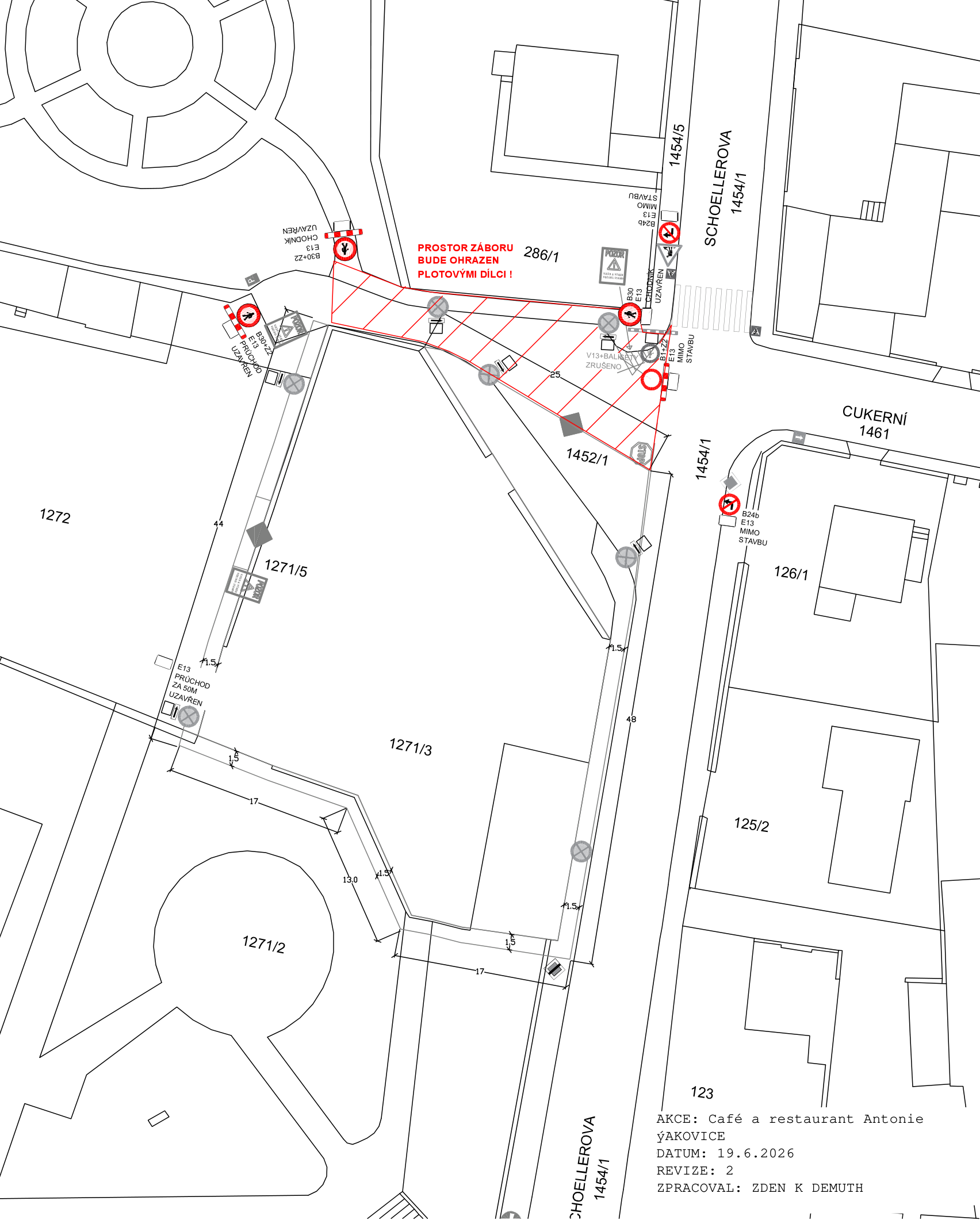 Situační nákres dopravního značení a záboru veřejného prostranství pro akci 'Café a restaurace Antonie' v obci Jakovice. Datum: 19.6.2026, revize: 2, zpracoval: Zdeněk Demuth. Plán obsahuje vyznačený prostor záboru (bude ohrazen plotovými dílci), dopravní značení (zákazy vjezdu, zákazy vstupu, upozornění na uzavírku chodníku), čísla parcel (např. 286/1, 1452/1, 1454/1, 1271/5, 1271/3, 1271/2, 126/1, 125/2, 123) a názvy ulic (Schoellerova, Cukerní).