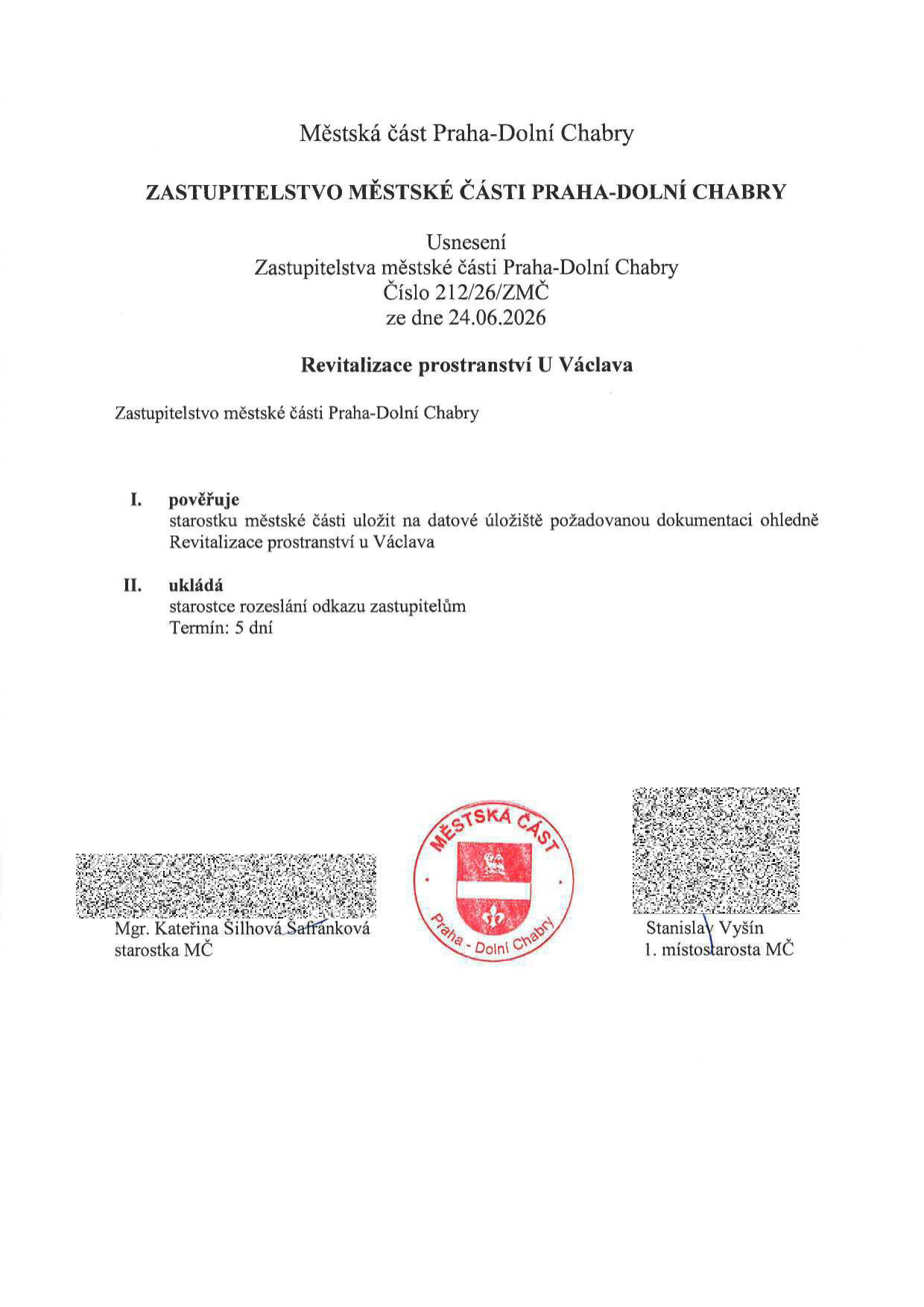Usnesení Zastupitelstva městské části Praha-Dolní Chabry č. 212/26/ZMČ ze dne 24.06.2026 týkající se revitalizace prostranství U Václava. Zastupitelstvo pověřuje starostku uložit dokumentaci k revitalizaci do datového úložiště a ukládá jí rozeslat odkaz zastupitelům v termínu 5 dnů. Dokument podepsali Mgr. Kateřina Šilhová Šafránková (starostka MČ) a Stanislav Vyšín (1. místostarosta MČ).