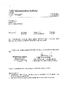Ministerstvo kultury, Maltézské náměstí 1, 118 11 Praha 1. Adresát: TIP Estate s.r.o., Nádražní 101, 252 46 Vrané nad Vltavou. Naše značka: 6256/2008. Vyřizuje…