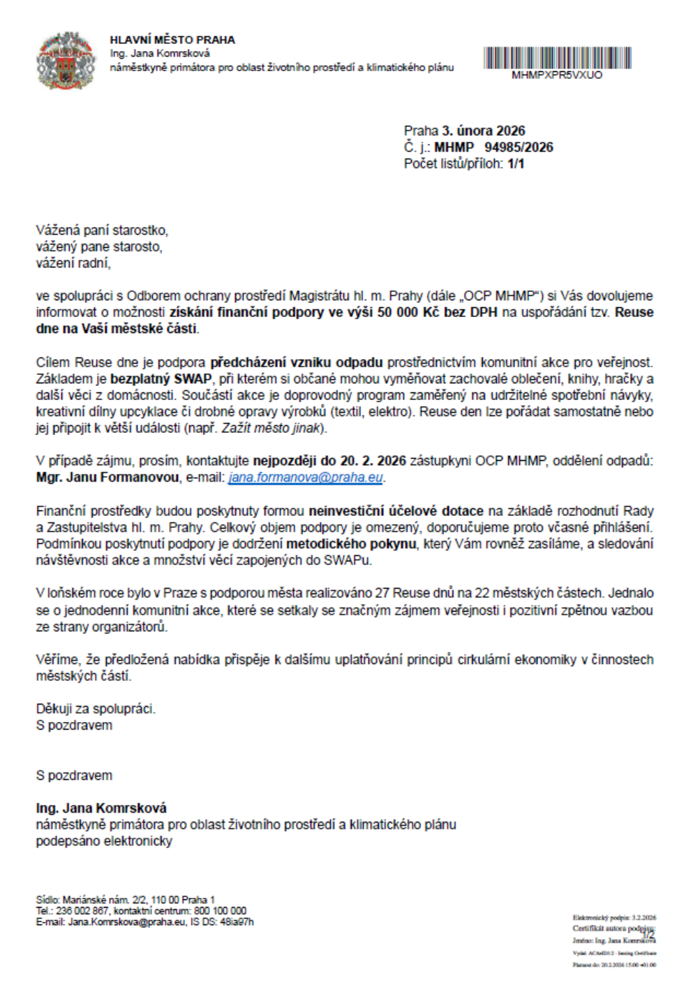 Oznámení o možnosti získání finanční podpory ve výši 50 000 Kč bez DPH na uspořádání 'Reuse dne' v městských částech Prahy. Odesílatel: Ing. Jana Komrsková, náměstkyně primátora pro oblast životního prostředí a klimatického plánu. Datum dokumentu: 3. února 2026. Číslo jednací: MHMP 94985/2026. Cílem akce je podpora předcházení vzniku odpadu formou komunitního SWAPu a doprovodného programu. Zájemci se mohou hlásit nejpozději do 20. 2. 2026 u Mgr. Jany Formanové (e-mail: jana.formanova@praha.eu). Podmínkou je dodržení metodického pokynu.
