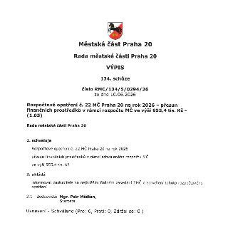 Městská část Praha 20, Rada městské části Praha 20, VÝPIS ze 134. schůze, číslo RMC/134/5/0294/26 ze dne 10.06.2026. Předmět: Rozpočtové opatření č. 22 MČ Prah…